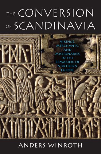 9780300205534: The Conversion of Scandinavia: Vikings, Merchants, and Missionaries in the Remaking of Northern Europe