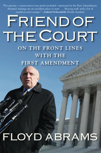 Stock image for Friend of the Court : On the Front Lines with the First Amendment for sale by Better World Books