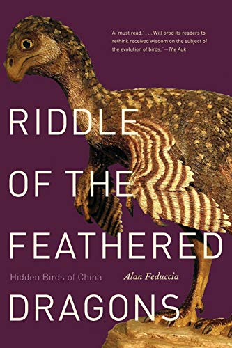 Imagen de archivo de Riddle of the Feathered Dragons: Hidden Birds of China a la venta por Goodwill