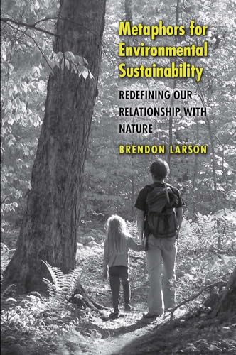 Imagen de archivo de Metaphors for Environmental Sustainability: Redefining Our Relationship with Nature a la venta por HPB-Red