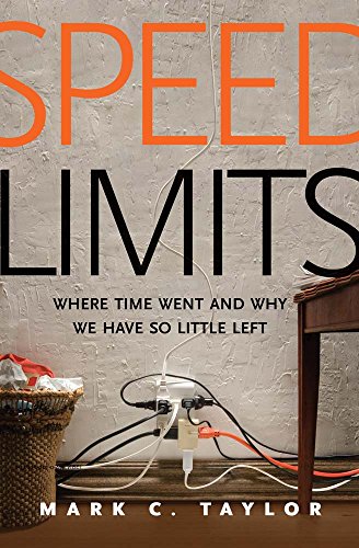 Stock image for Speed Limits: Where Time Went and Why We Have So Little Left for sale by ThriftBooks-Dallas