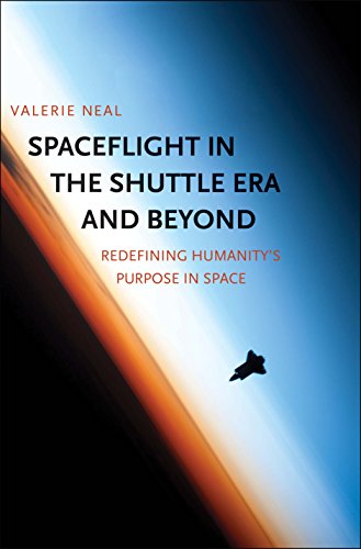 Beispielbild fr Spaceflight in the Shuttle Era and Beyond: Redefining Humanity's Purpose in Space zum Verkauf von Powell's Bookstores Chicago, ABAA