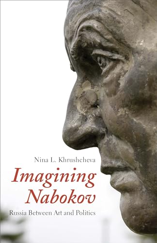 Stock image for Imagining Nabokov: Russia Between Art And Politics for sale by Midtown Scholar Bookstore