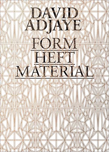 Stock image for David Adjaye: Form, Heft, Material for sale by GF Books, Inc.