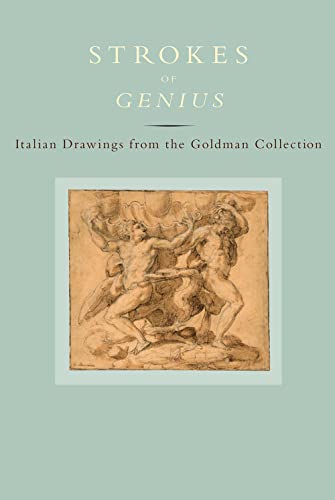 Imagen de archivo de Strokes of Genius: Italian Drawings from the Goldman Collection (Art Institute of Chicago) a la venta por HPB-Red