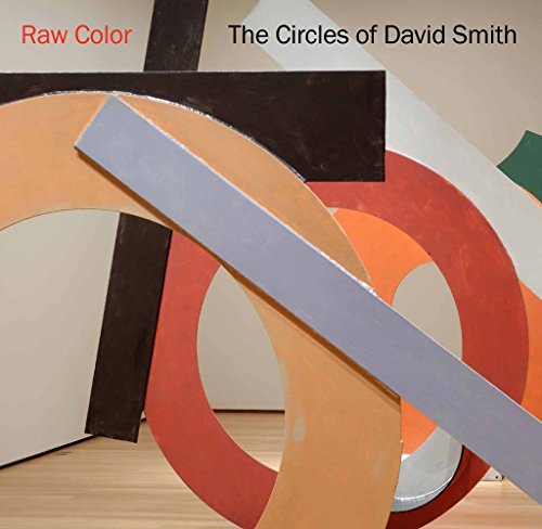 Imagen de archivo de Raw Color: The Circles of David Smith a la venta por SecondSale