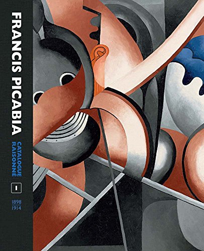 Stock image for FRANCIS PICABIA Catalogue Raisonn: Volume I for sale by Ursus Books, Ltd.