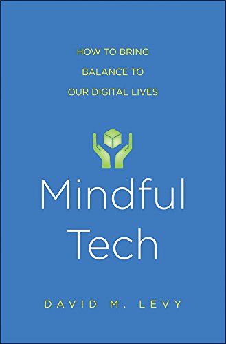 Imagen de archivo de Mindful Tech: How to Bring Balance to Our Digital Lives a la venta por SecondSale