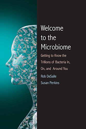 Imagen de archivo de Welcome to the Microbiome : Getting to Know the Trillions of Bacteria and Other Microbes in, on, and Around You a la venta por Better World Books