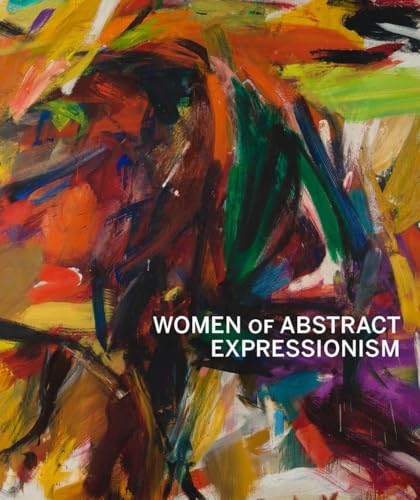 Beispielbild fr Women of Abstract Expressionism zum Verkauf von Outer Print