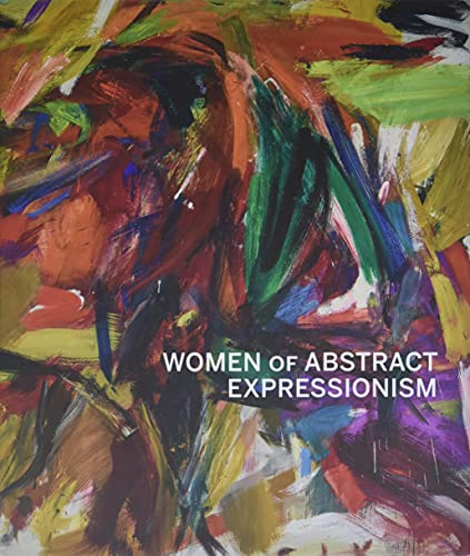 Stock image for Women of Abstract Expressionism for sale by Outer Print