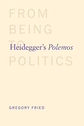 Stock image for Heidegger's Polemos: From Being to Politics for sale by Books From California