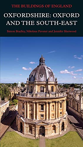 9780300209297: Oxfordshire: Oxford and the South-East (Pevsner Architectural Guides: Buildings of England)