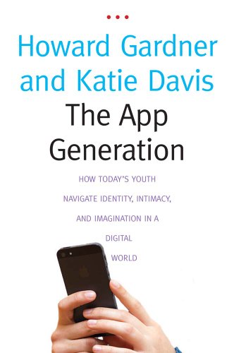 Stock image for The App Generation: How Today's Youth Navigate Identity, Intimacy, and Imagination in a Digital World for sale by SecondSale