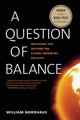 Imagen de archivo de A Question of Balance: Weighing the Options on Global Warming Policies a la venta por Chiron Media