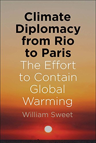 Stock image for Climate Diplomacy from Rio to Paris: The Effort to Contain Global Warming for sale by ThriftBooks-Atlanta