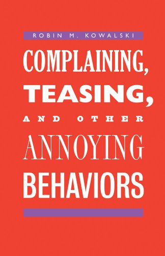 Beispielbild fr Complaining, Teasing, and Other Annoying Behaviors zum Verkauf von Monster Bookshop