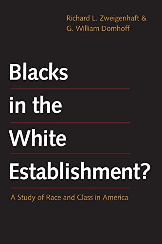 Imagen de archivo de Blacks in the White Establishment?: A Study of Race and Class in America a la venta por Textbooks_Source