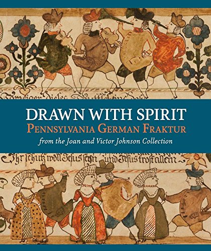 9780300210521: Drawn with Spirit: Pennsylvania German Fraktur from the Joan and Victor Johnson Collection