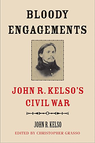 Beispielbild fr Bloody Engagements: John R. Kelsos Civil War zum Verkauf von BooksRun