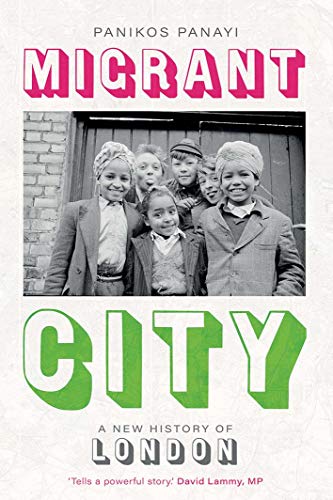 Beispielbild fr Migrant City: A New History of London zum Verkauf von WorldofBooks