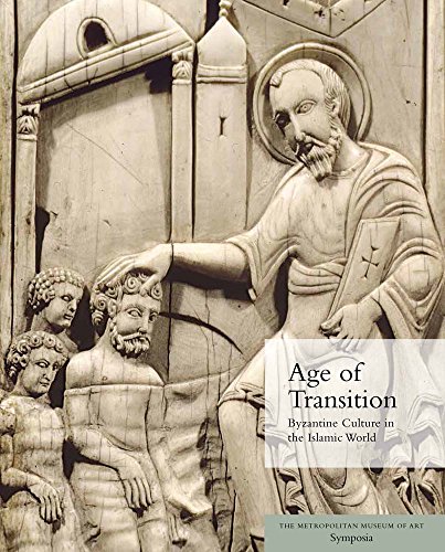 9780300211115: Age of Transition: Byzantine Culture in the Islamic World (Fashion Studies)