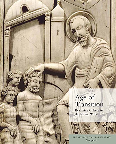 9780300211115: Age of Transition: Byzantine Culture in the Islamic World