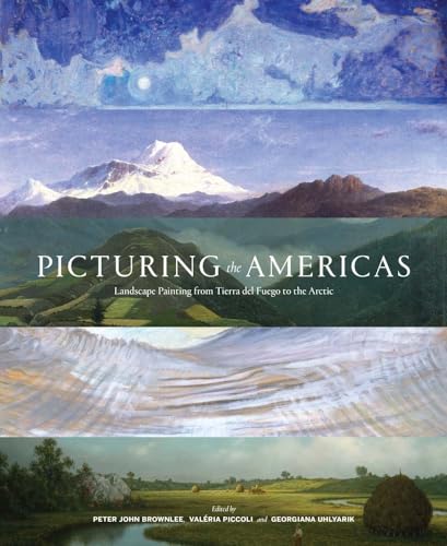 Beispielbild fr Picturing the Americas: Landscape Painting from Tierra del Fuego to the Arctic zum Verkauf von ThriftBooks-Atlanta