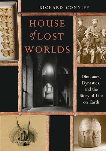 Imagen de archivo de House of Lost Worlds : Dinosaurs, Dynasties, and the Story of Life on Earth a la venta por Better World Books: West