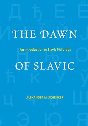 Stock image for The Dawn of Slavic: An Introduction to Slavic Philology (Yale Language Series) for sale by GF Books, Inc.