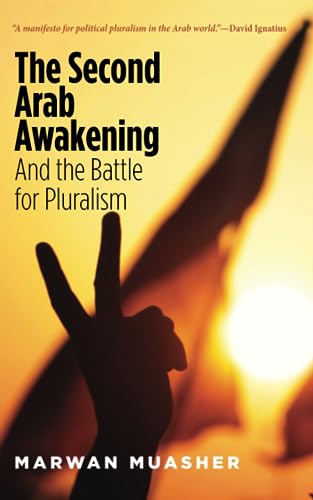 Imagen de archivo de The Second Arab Awakening: And the Battle for Pluralism a la venta por ThriftBooks-Dallas