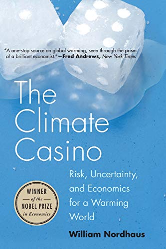 Beispielbild fr The Climate Casino : Risk, Uncertainty, and Economics for a Warming World zum Verkauf von Better World Books