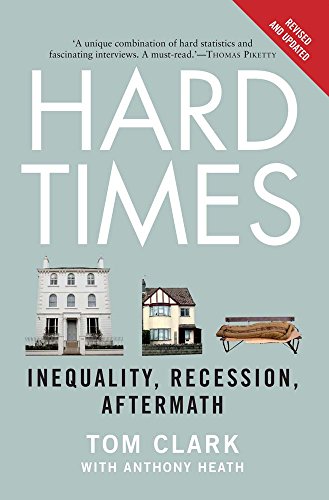 Beispielbild fr Hard Times: Inequality, Recession, Aftermath zum Verkauf von Powell's Bookstores Chicago, ABAA