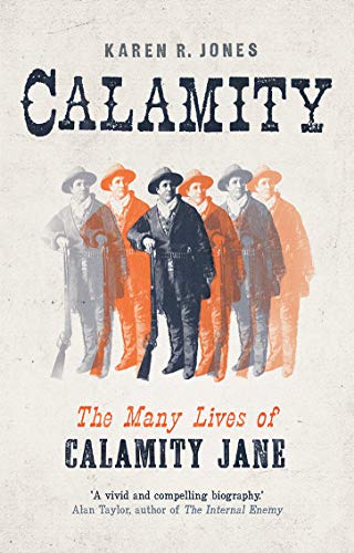 Stock image for Calamity : The Many Lives of Calamity Jane for sale by Better World Books: West