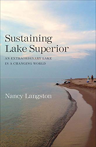 Imagen de archivo de Sustaining Lake Superior: An Extraordinary Lake in a Changing World a la venta por BooksRun