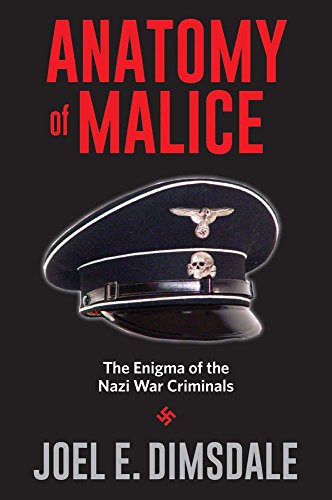 Beispielbild fr Anatomy of Malice: The Enigma of the Nazi War Criminals zum Verkauf von ZBK Books