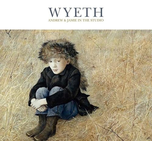 Beispielbild fr Wyeth: Andrew and Jamie in the Studio zum Verkauf von BooksRun