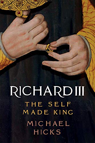 Stock image for Richard III : The Self-Made King for sale by Better World Books: West