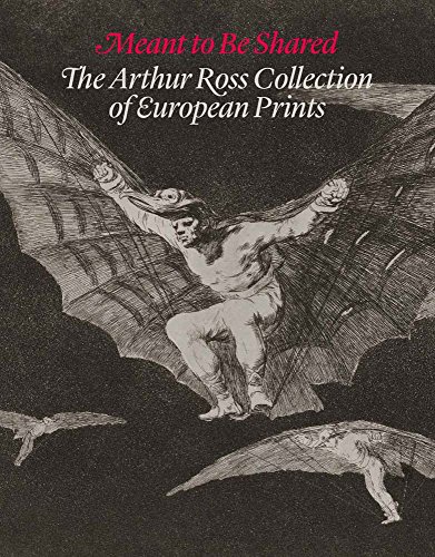 9780300214390: Meant to Be Shared: The Arthur Ross Collection of European Prints