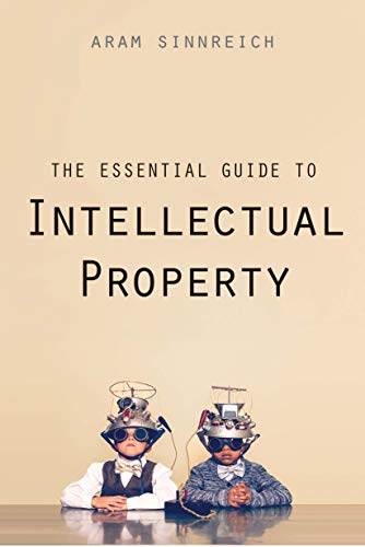 Stock image for The Essential Guide to Intellectual Property for sale by Book Outpost