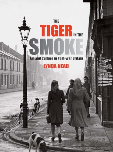 Stock image for The Tiger in the Smoke: Art and Culture in Post-War Britain for sale by Midtown Scholar Bookstore