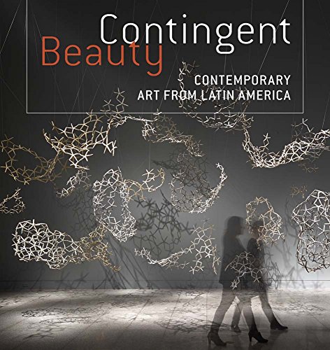 Beispielbild fr Contingent Beauty: Contemporary Art from Latin America zum Verkauf von ThriftBooks-Atlanta
