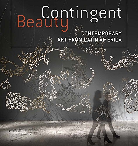 Stock image for Contingent Beauty: Contemporary Art from Latin America for sale by ThriftBooks-Atlanta