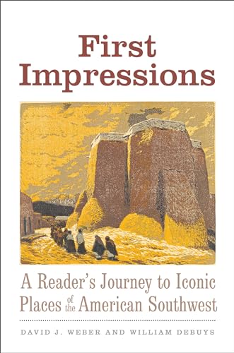 9780300215045: First Impressions: A Reader's Journey to Iconic Places of the American Southwest (The Lamar Series in Western History)