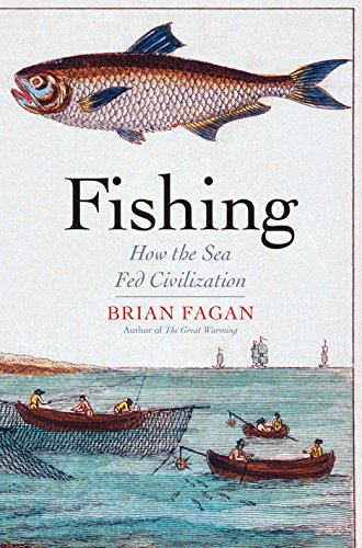 Beispielbild fr Fishing : How the Sea Fed Civilization zum Verkauf von Better World Books