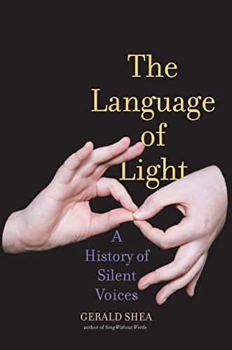 Beispielbild fr The Language of Light : A History of Silent Voices zum Verkauf von Better World Books