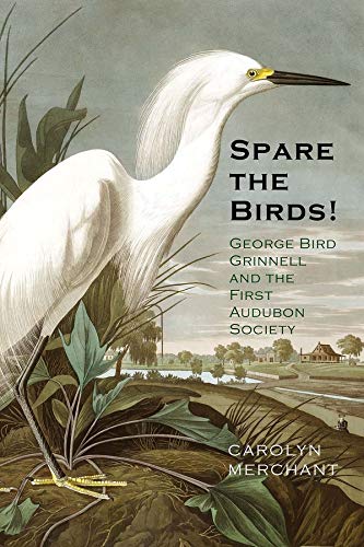 Beispielbild fr Spare the Birds!: George Bird Grinnell and the First Audubon Society zum Verkauf von ThriftBooks-Atlanta