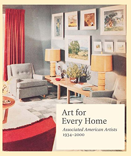 Stock image for Art for Every Home: Associated American Artists, 1934?2000 for sale by GF Books, Inc.
