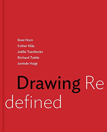 Beispielbild fr Drawing Redefined: Roni Horn, Esther Kläs, Joëlle Tuerlinckx, Richard Tuttle and Jorinde Voigt zum Verkauf von ThriftBooks-Dallas