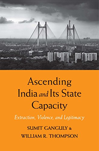Beispielbild fr Ascending India and Its State Capacity: Extraction, Violence, and Legitimacy zum Verkauf von Wonder Book